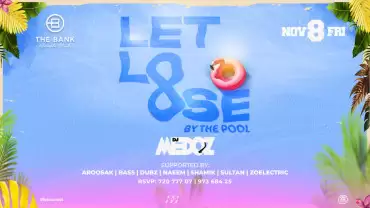 Let Loose - By the Pool at the Bank Beach Club