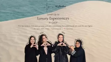 Level-Up to Luxury Experiences in Qatar (Females Only)