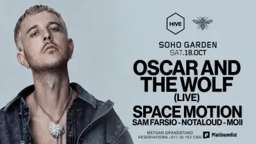 Oscar And The Wolf (Live) & Space Motion at HIVE, Soho Garden Meydan - Dubai
