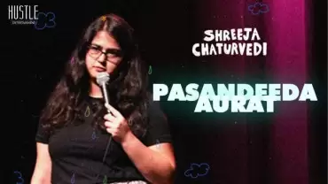 Pasandeeda Aurat - A stand-up comedy show by Shreeja Chaturvedi