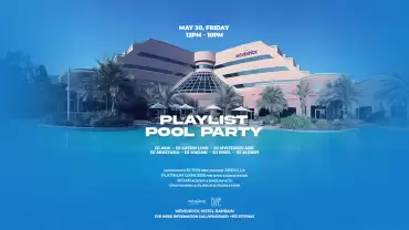 Playlist Pool Party at Mövenpick Hotel Bahrain