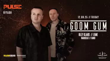 PULSE presents Goom Gum Live in Riyadh