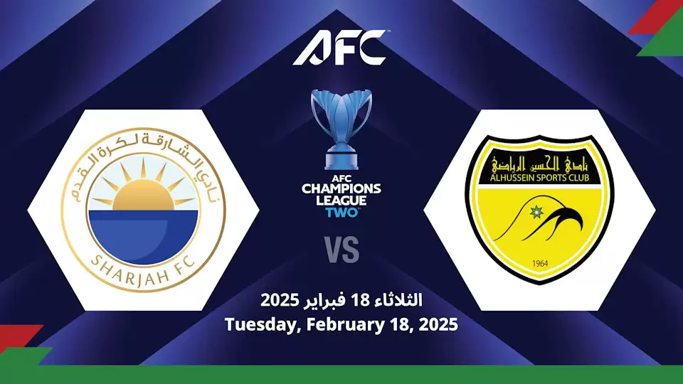 Sharjah FC (UAE) vs Al Hussein SC (JOR) - AFC Champions League Two