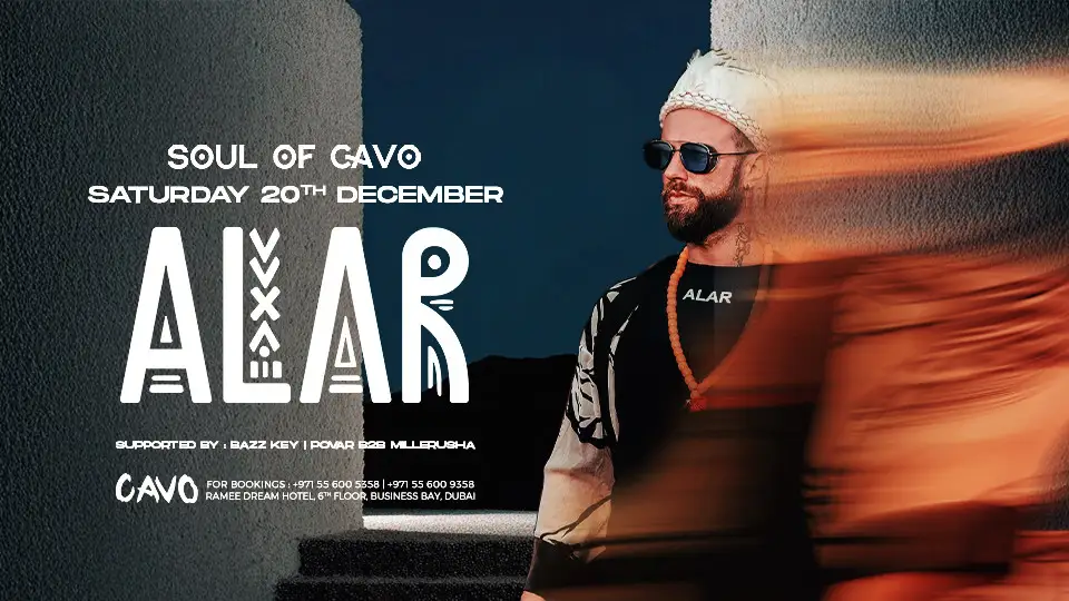 Soul of Cavo Presents Alar Live in Dubai - DubaiThingsToDo
