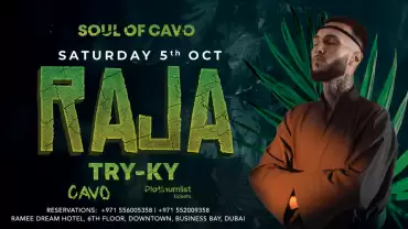 Soul of Cavo presents Raja Live in Dubai