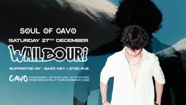 Soul of Cavo Presents Wail Bouri Live in Dubai