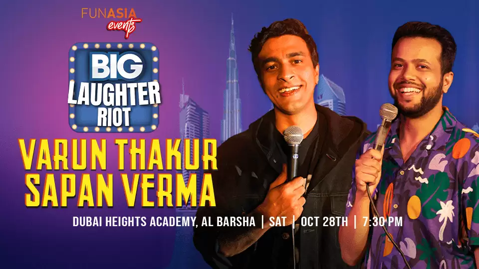 The Big Laughter Riot ft. Varun Thakur & Sapan Verma Live in Dubai
