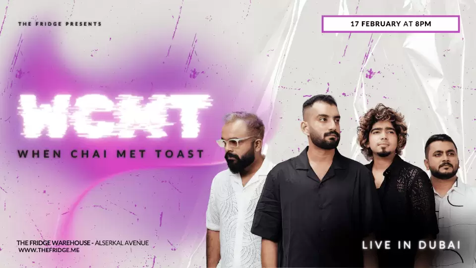 The Fridge presents: When Chai Met Toast in Dubai