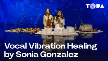 ToDA - Vocal Vibration Healing by Sonia Gonzalez