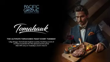 Tomahawk Tuesdays at Pacific Groove Restaurant and Lounge, Dubai