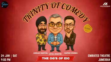 Trinity of Comedy- Season 1 ft. Atul Khatri, Sapan Verma and Angad Ranyal in Dubai