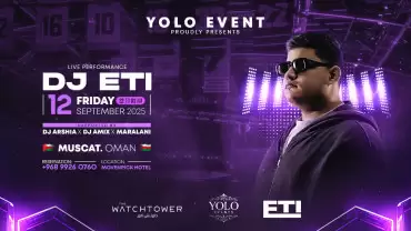 YOLO Event Present DJ ETI in Muscat